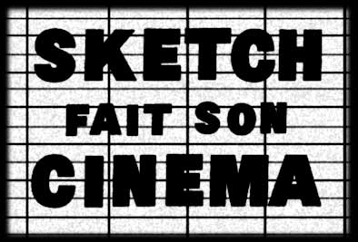 sketch fait son cinéma